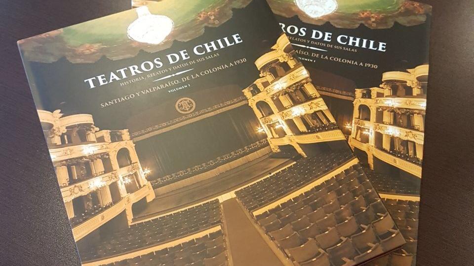 “Teatros de Chile. Historia, relatos y datos de sus salas” “Teatros de Chile. Historia, relatos y datos de sus salas” .