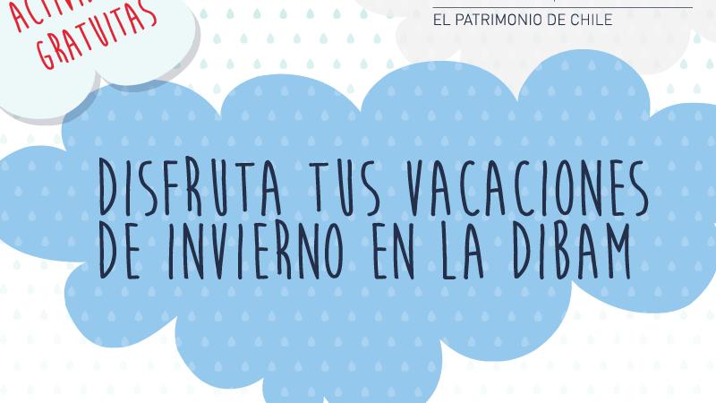 Vacaciones de invierno en la Dibam. La Dibam invita a disfrutar en familia.