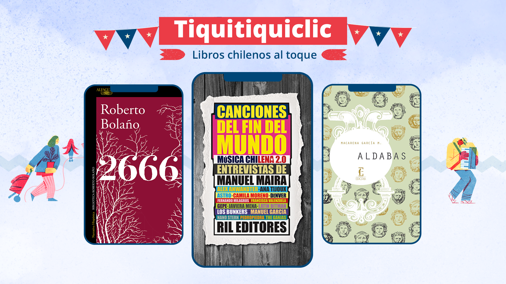Se destacan las portadas de tres libros: 2666, de Roberto Bolaño; Canciones del fin del mundo, de Manuel Maira; y Aldabas, de Macarena García.