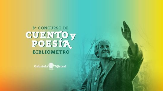 Bibliometro convoca a su tradicional Concurso de Cuento y Poesía dedicado a Gabriela Mistral