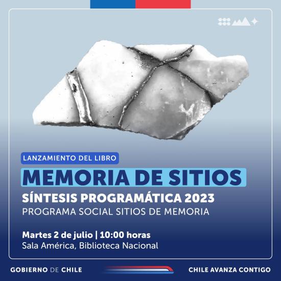 Lanzamiento del libro Memoria de Sitios. Síntesis programática 2023, Programa Social Sitios de Memoria. 