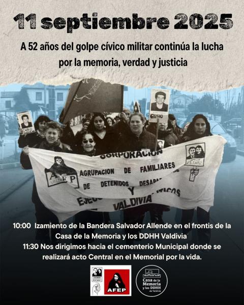 Romería y conmemoración 11 de septiembre. A cincuenta y dos años de los trágicos sucesos que dieron fin al gobierno de la Unidad Popular e instalaron una dictadura Militar que duró 17 años nos volvemos a juntar en nuestro Sitio de Memoria para conmemorar este hecho. A las 10 de la mañana izaremos la bandera Salvador Allende; a las 11.30 iniciaremos la romería hasta el Cementerio Municipal n°1, donde realizaremos un acto en el Memorial por La Vida recordando a todas las víctimas de la dictadura cívico militar. Les invitamos a acompañarnos en esta conmemoración. 11:30 horas, Casa de la Memoria y los DDHH de Valdivia, Vicente Pérez Rosales 764.
